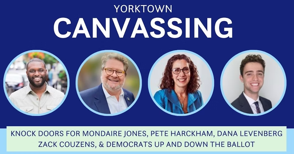 Yorktown Canvass for Pete Harckham, Mondaire Jones, Dana Levenberg, Zack Couzens, and the NY Dems